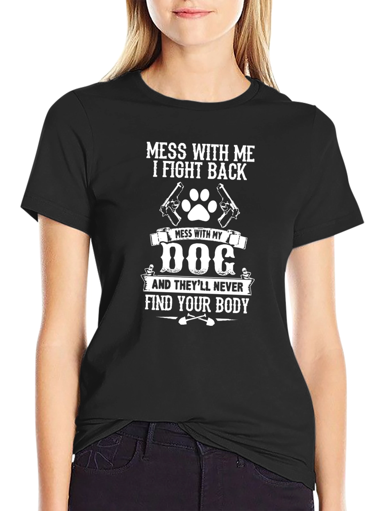 Mess With My Dog T-Shirt - Novelty Graphic Tee