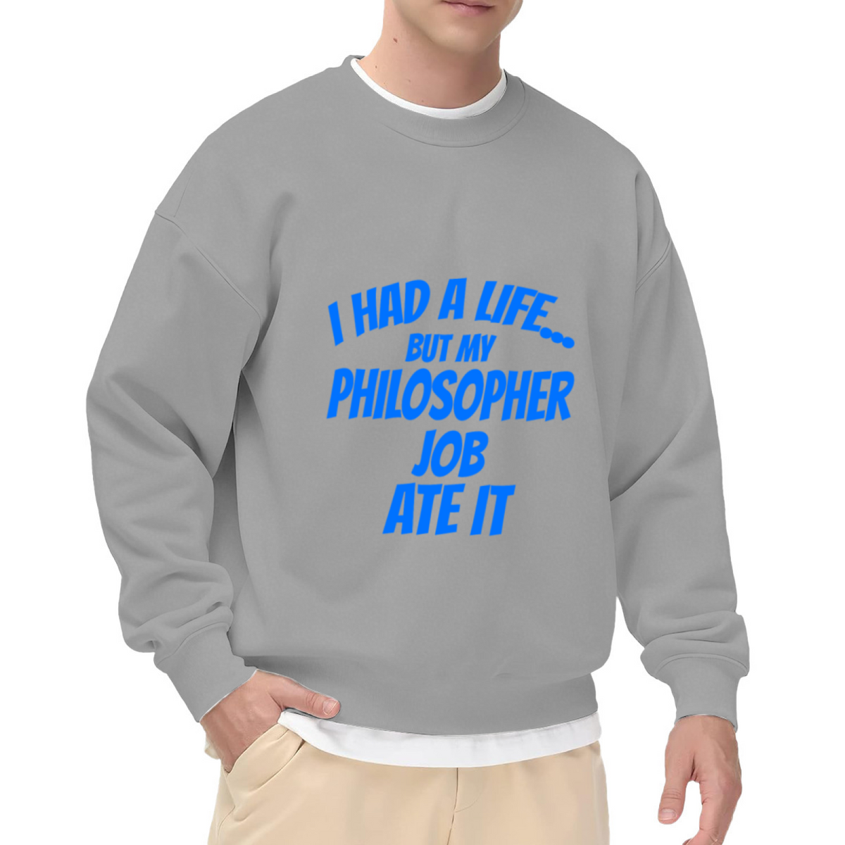 I Had A Life But My Philosopher Job Ate It Crewneck Sweatshirt, Funny Philosophy Quote Pullover, Work Humor Gift