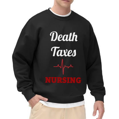 Death Taxes Nursing Crewneck Sweatshirt | Funny Nurse Life Pullover, Heartbeat Line Graphic Top, Nursing School Gift