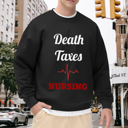 Death Taxes Nursing Crewneck Sweatshirt | Funny Nurse Life Pullover, Heartbeat Line Graphic Top, Nursing School Gift