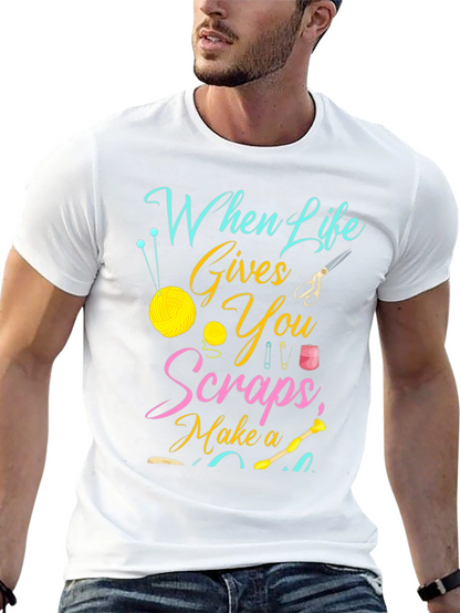 Crafty Life T-Shirt - When Life Gives You Scraps!