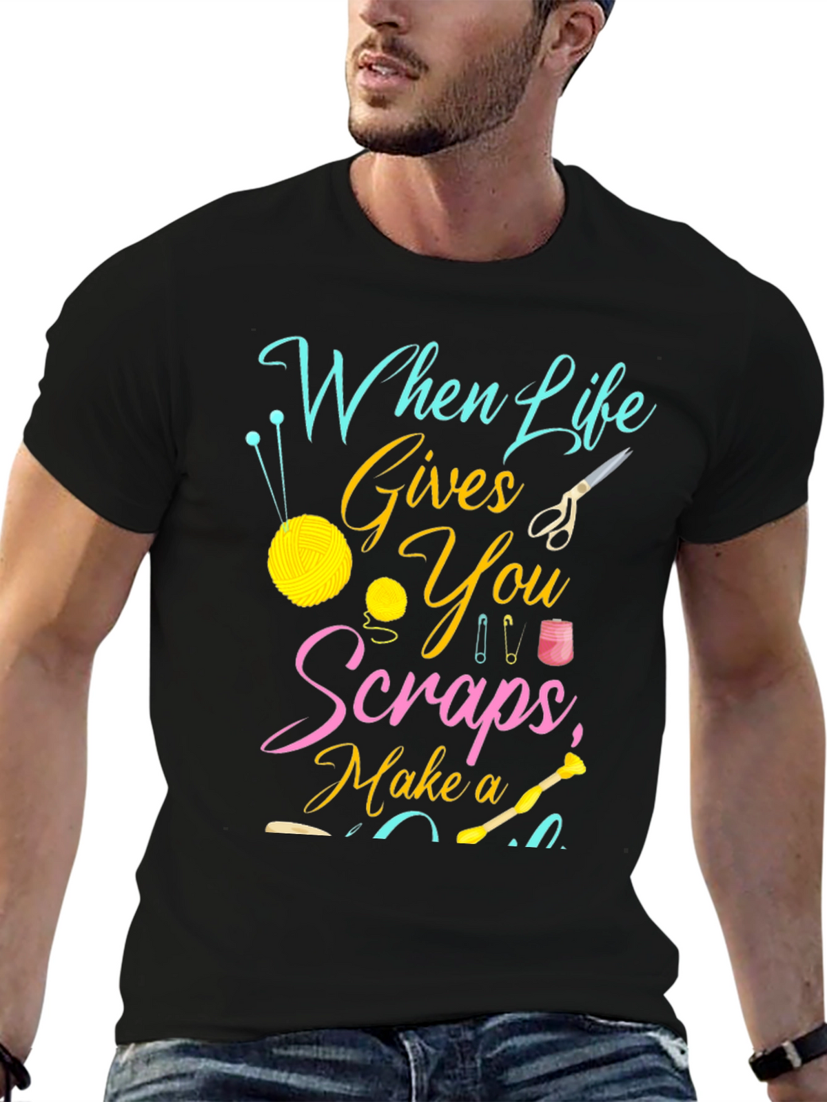 Crafty Life T-Shirt - When Life Gives You Scraps!