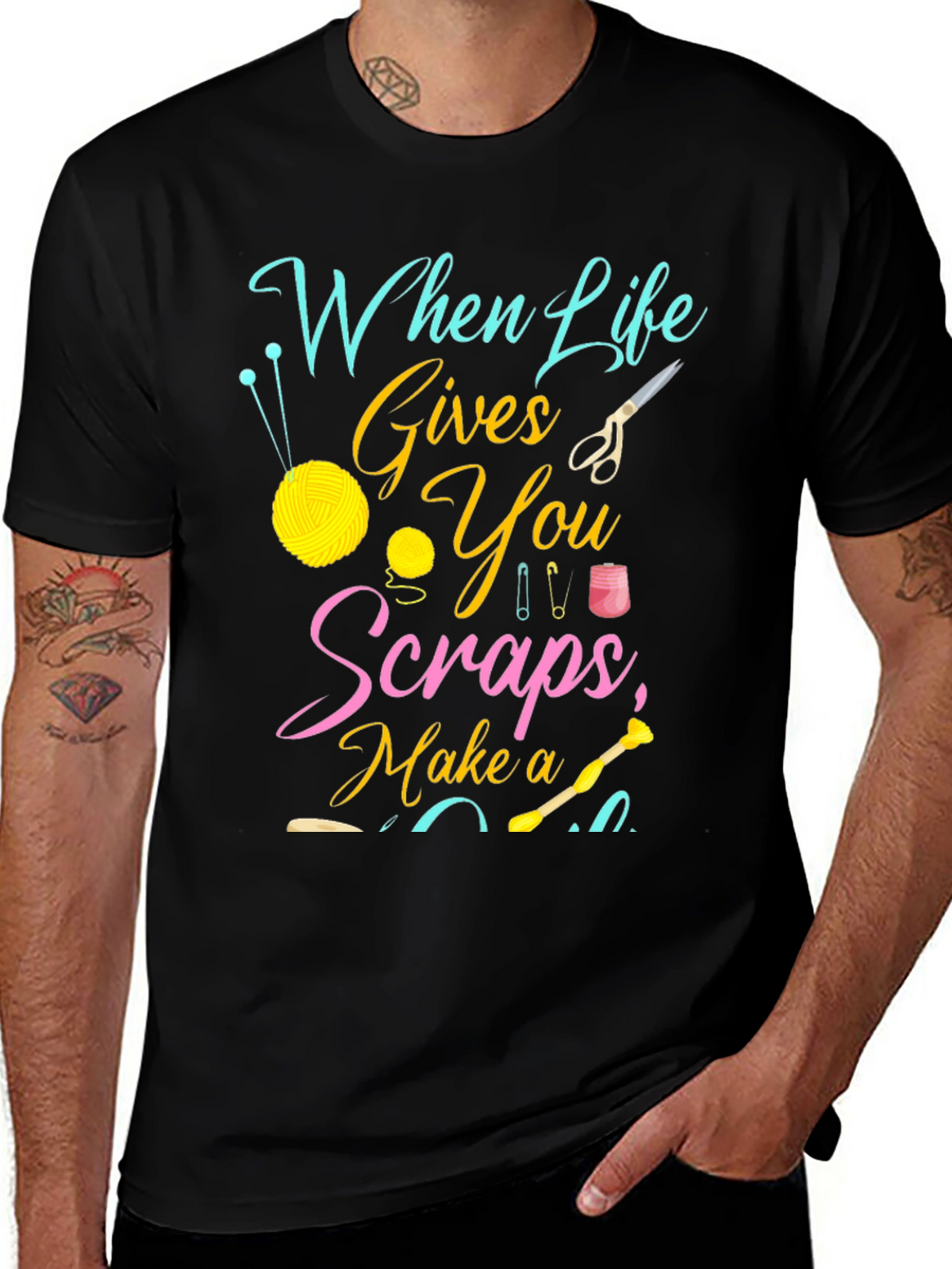 Crafty Life T-Shirt - When Life Gives You Scraps!