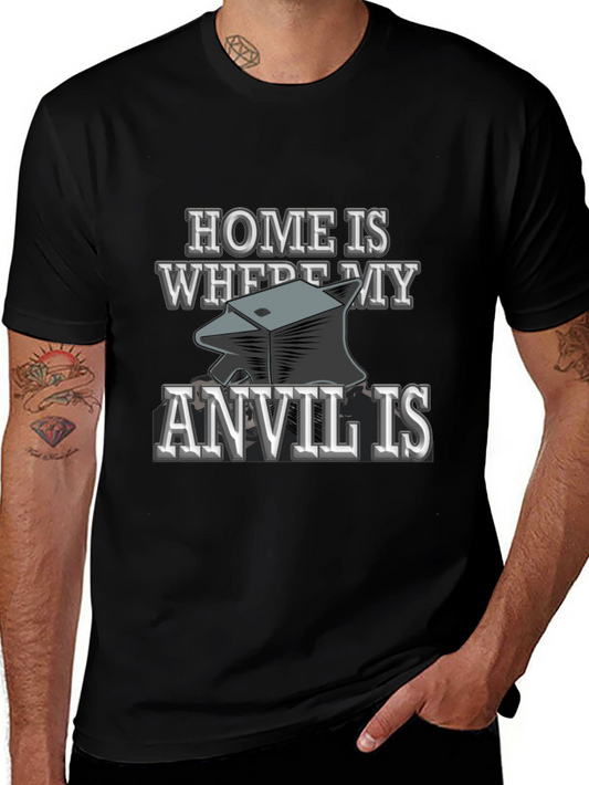 Home Is Where My Anvil Is T-Shirt Blacksmith Gift