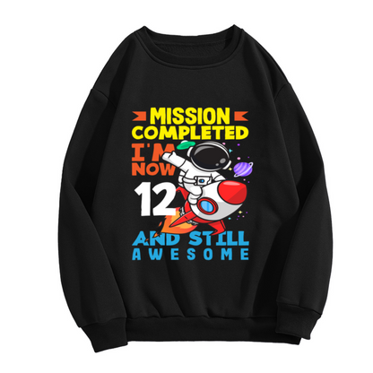 Mission Completed I Am Now 12 And Still Awesome Astronaut Birthday Crewneck Sweatshirt | Space Rocket 12th Birthday Pullover, Kids Gift