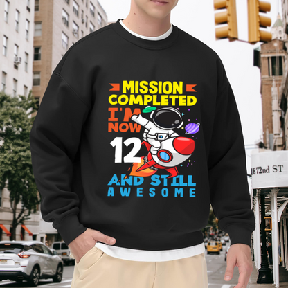 Mission Completed I Am Now 12 And Still Awesome Astronaut Birthday Crewneck Sweatshirt | Space Rocket 12th Birthday Pullover, Kids Gift