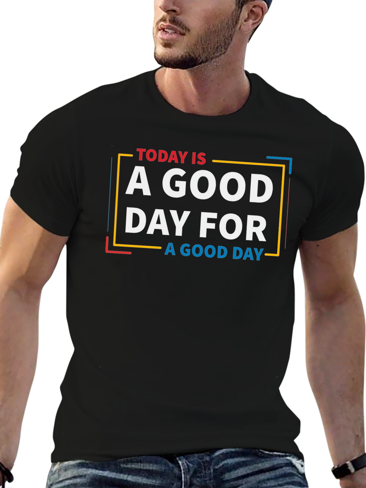 Today is a Good Day Graphic T-Shirt