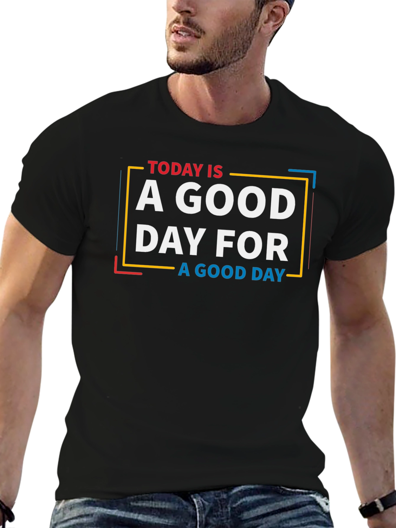 Today is a Good Day Graphic T-Shirt