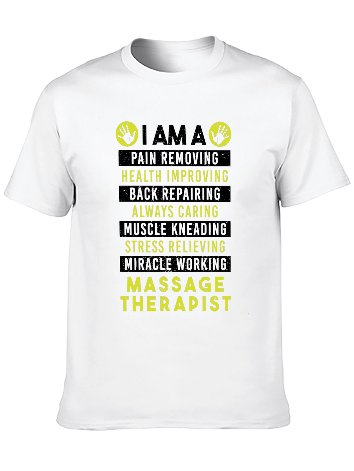 Massage Therapist T-Shirt - Pain Removing Health Improving Design