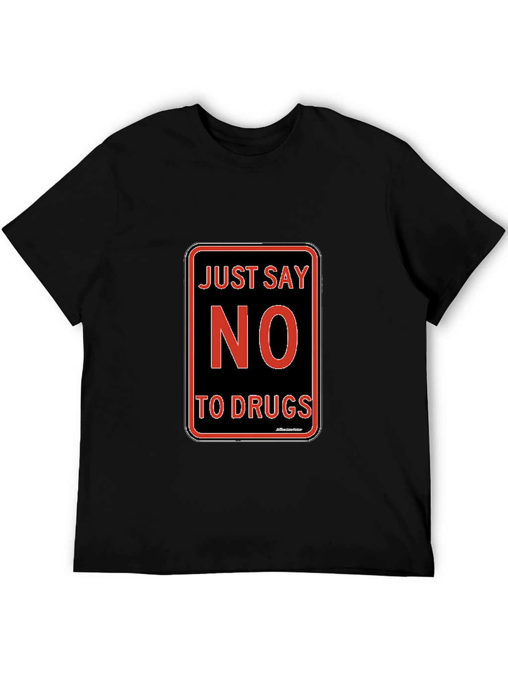 Just Say No to Drugs T-Shirt Black Crew Neck