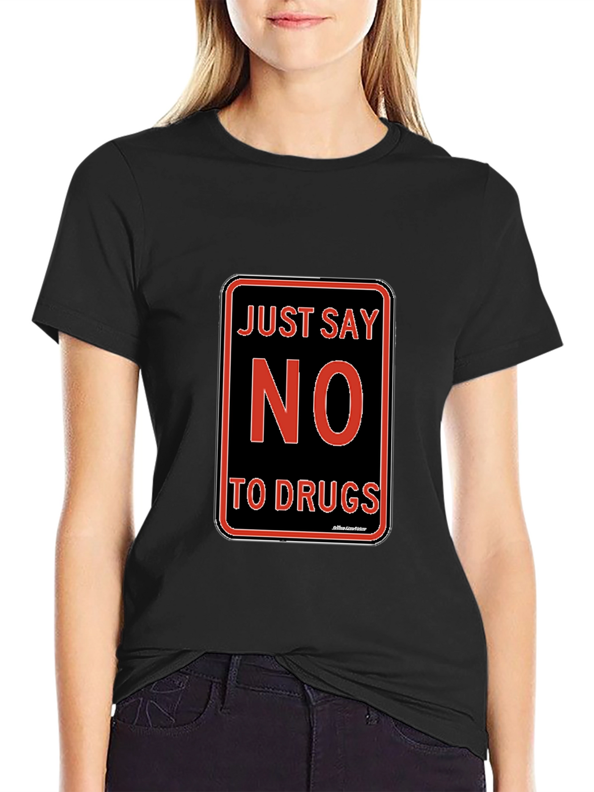 Just Say No to Drugs T-Shirt Black Crew Neck