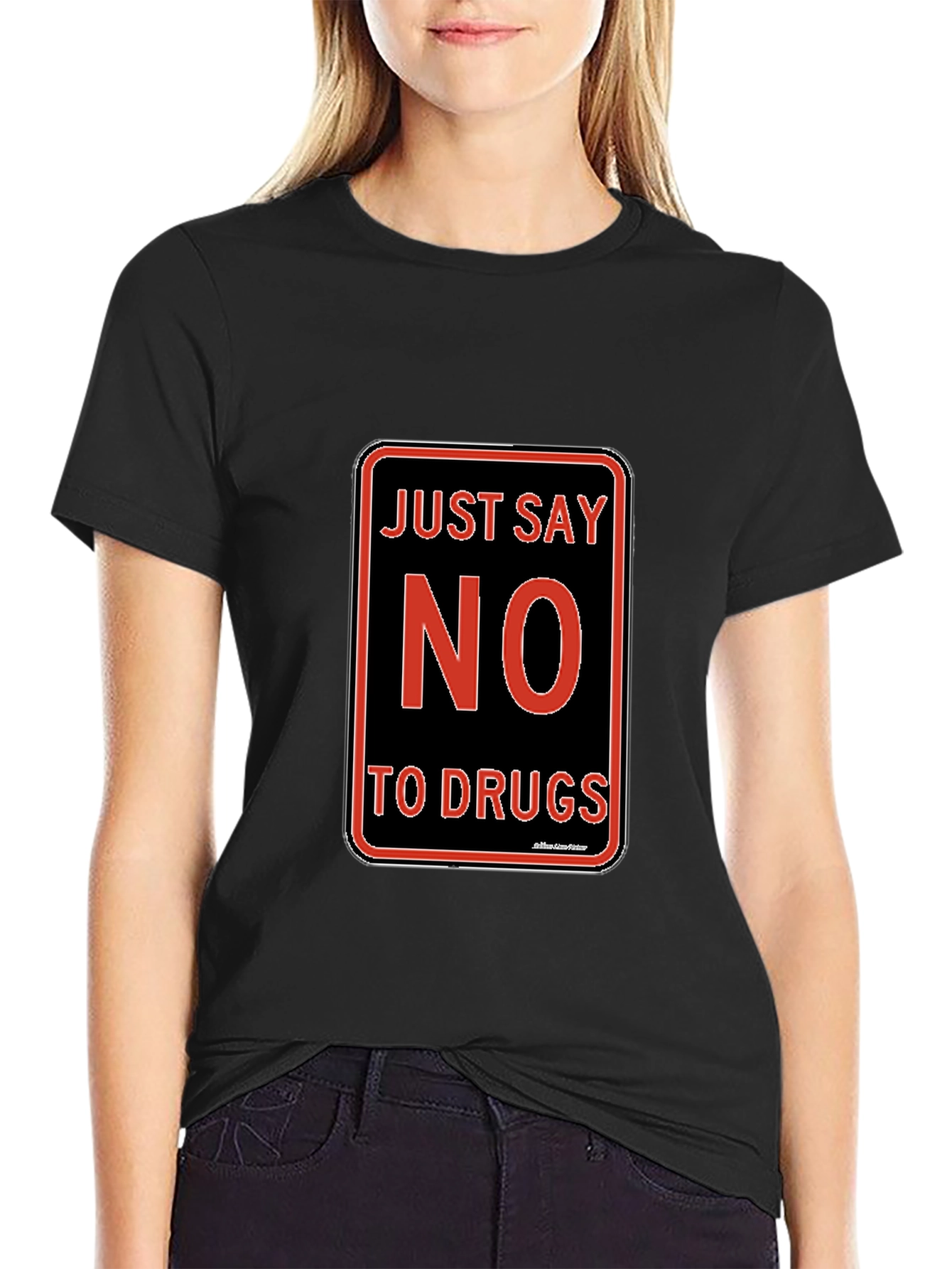 Just Say No to Drugs T-Shirt Black Crew Neck
