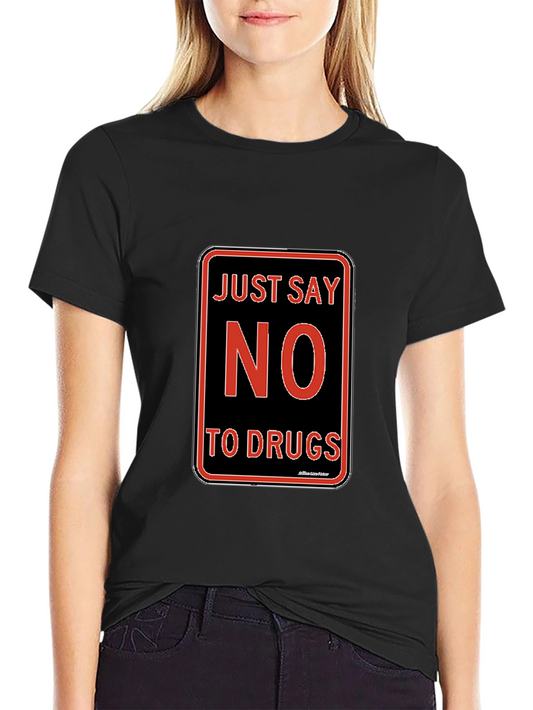 Just Say No to Drugs T-Shirt Black Crew Neck