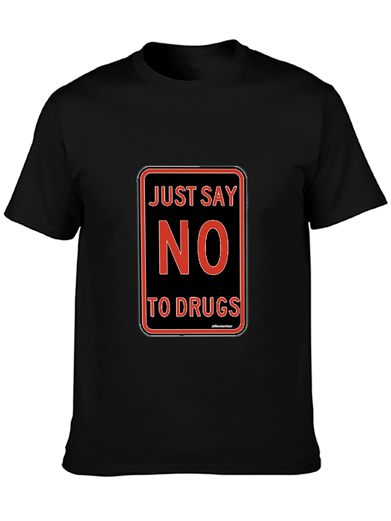 Just Say No to Drugs T-Shirt Black Crew Neck