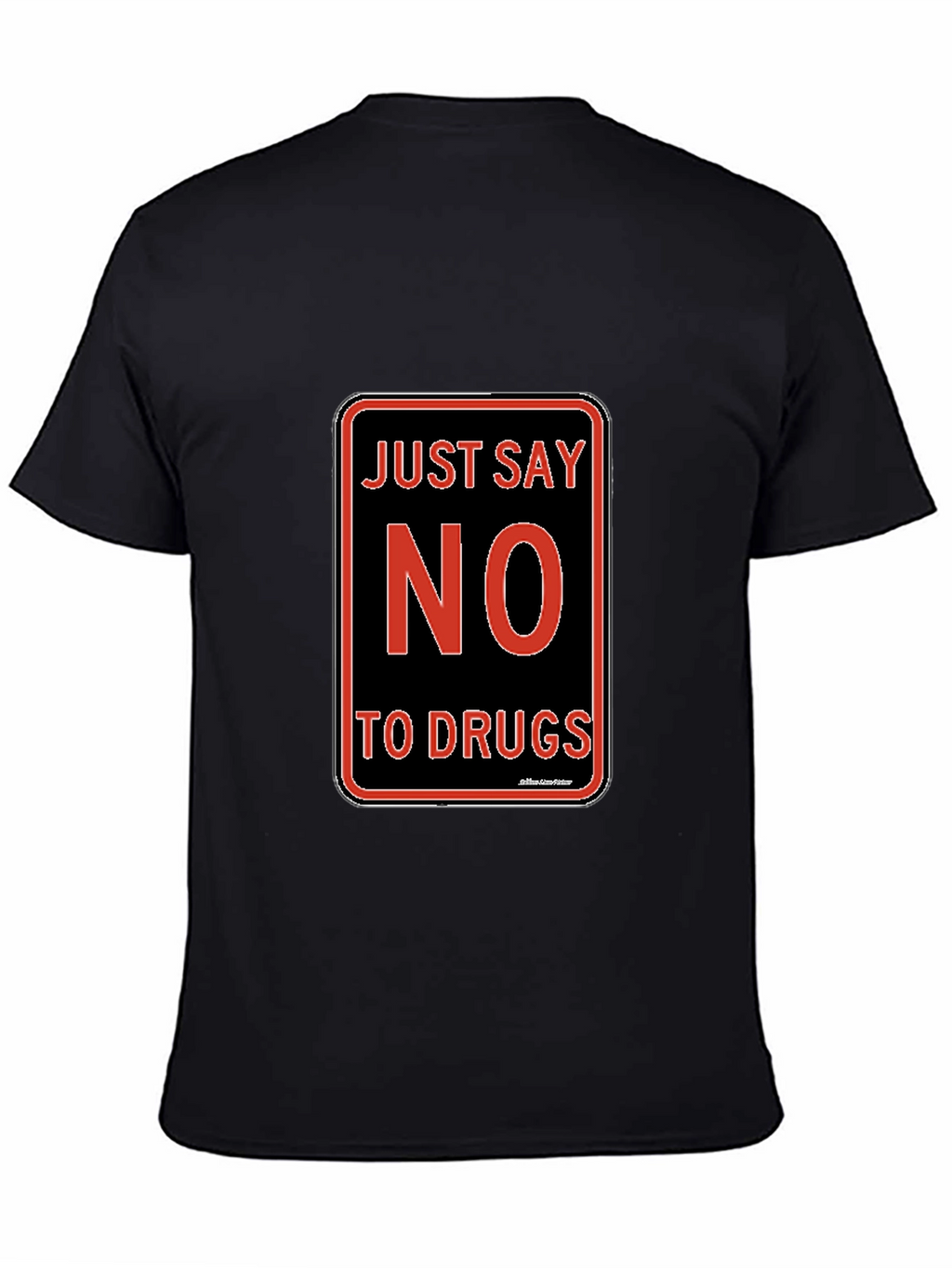 Just Say No to Drugs T-Shirt Black Crew Neck