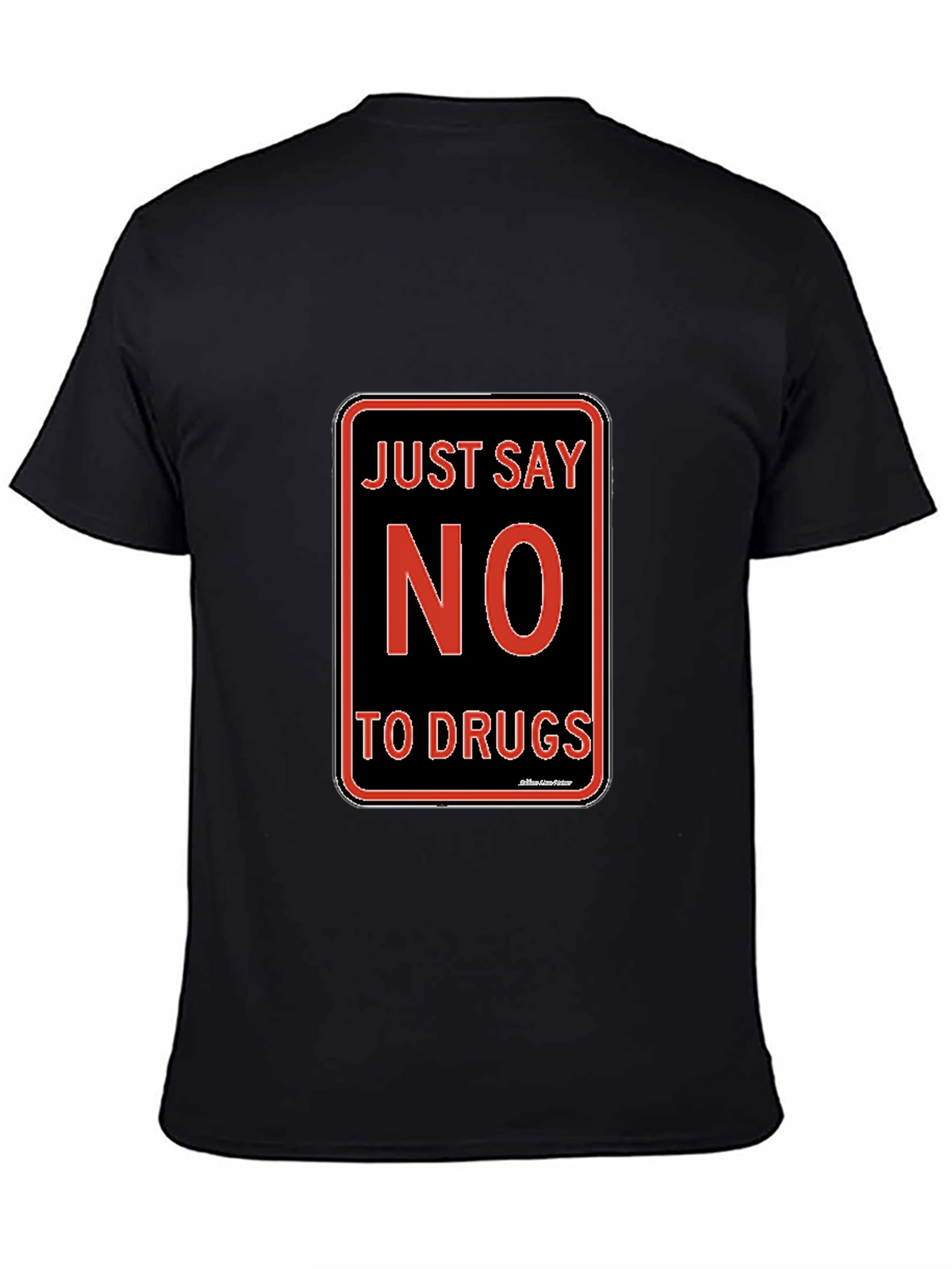 Just Say No to Drugs T-Shirt Black Crew Neck