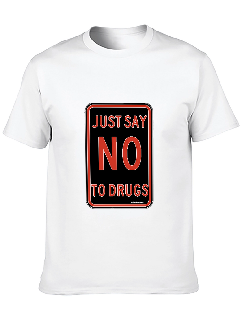 Just Say No to Drugs T-Shirt Black Crew Neck