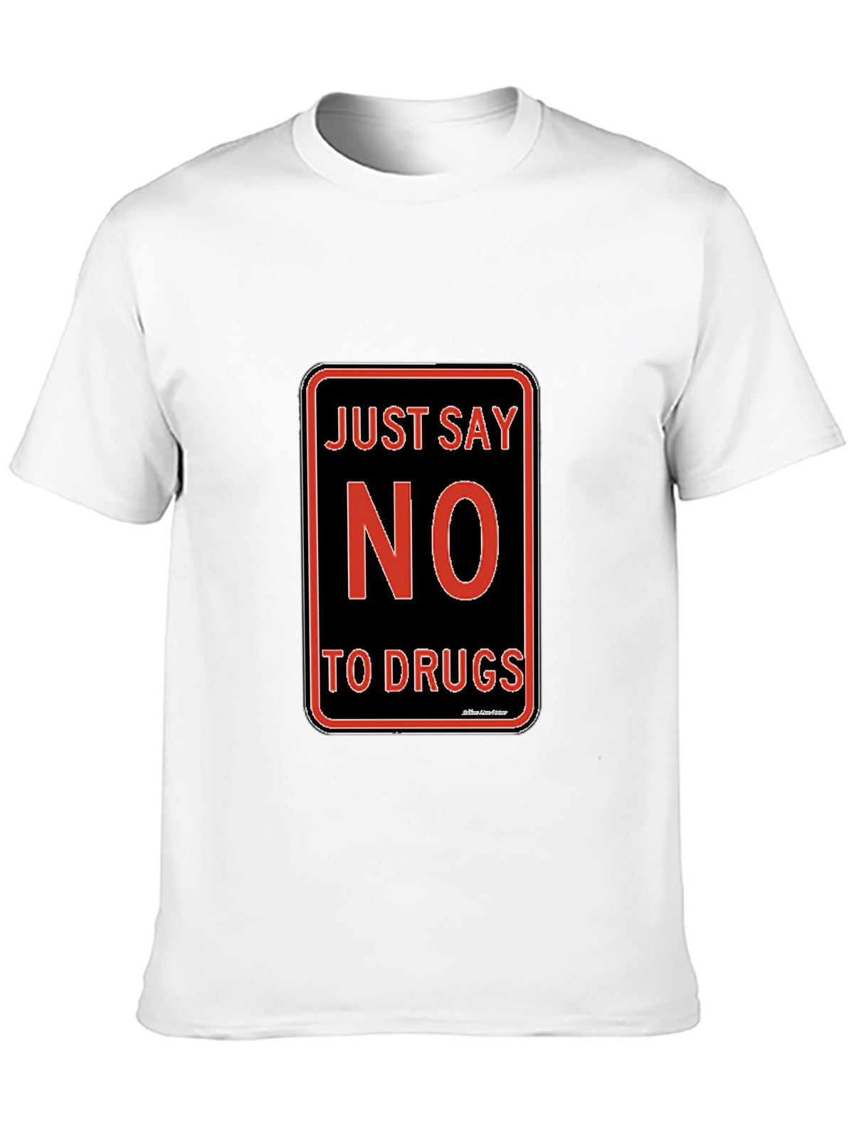 Just Say No to Drugs T-Shirt Black Crew Neck