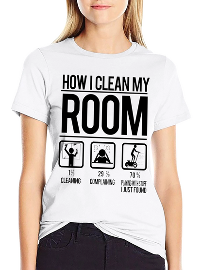 Funny How I Clean My Room Graphic T-Shirt
