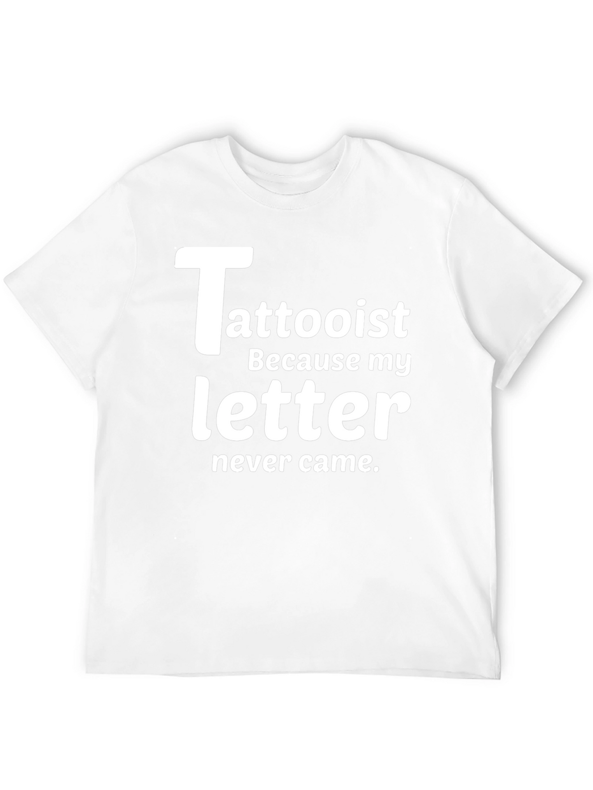Tattooist T-Shirt - Never Came Funny Tattoo Artist Tee
