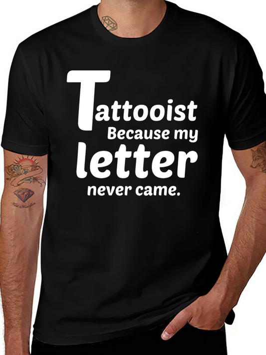 Tattooist T-Shirt - Never Came Funny Tattoo Artist Tee