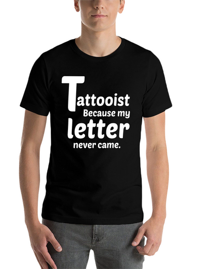 Tattooist T-Shirt - Never Came Funny Tattoo Artist Tee