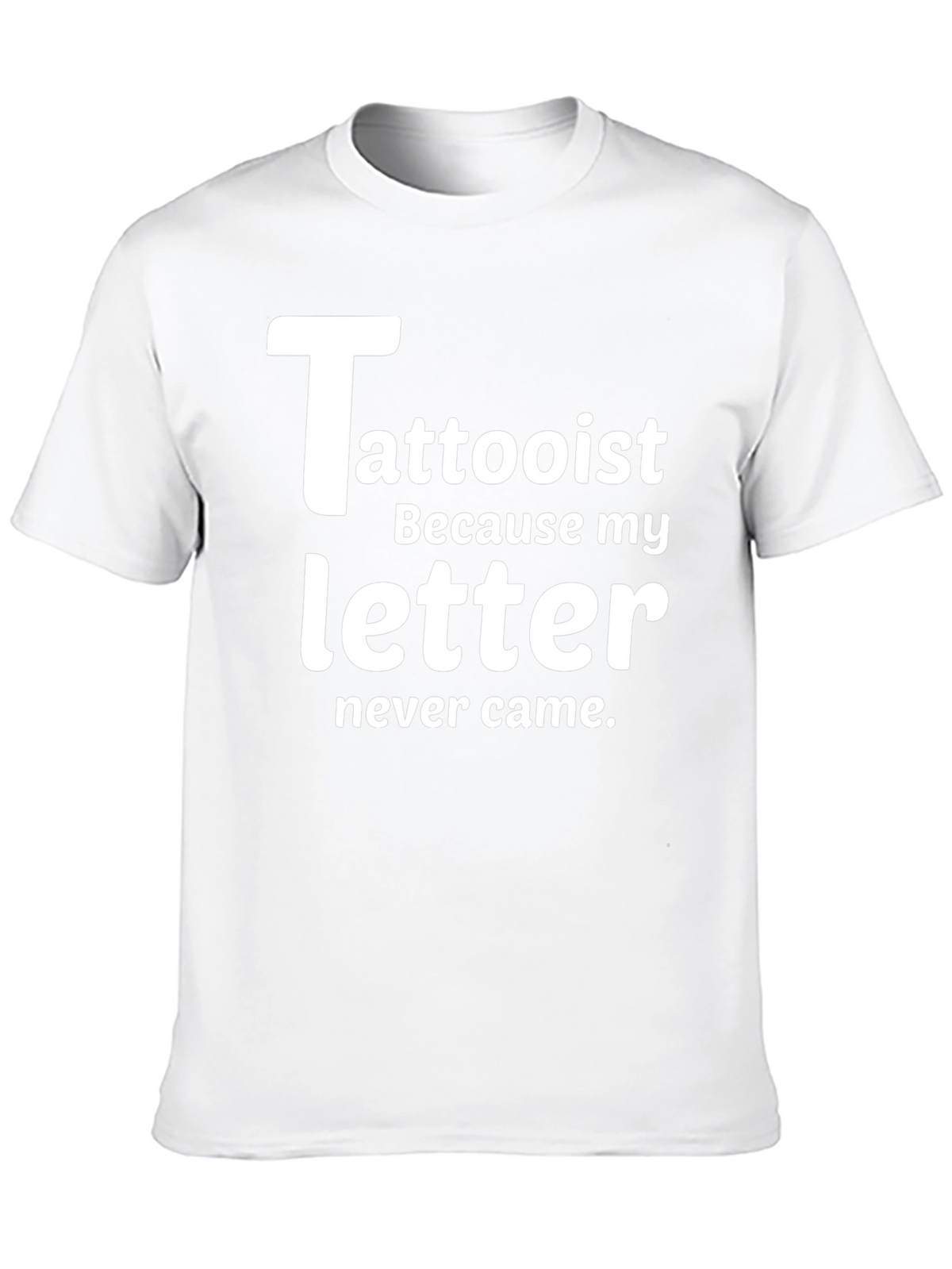 Tattooist T-Shirt - Never Came Funny Tattoo Artist Tee