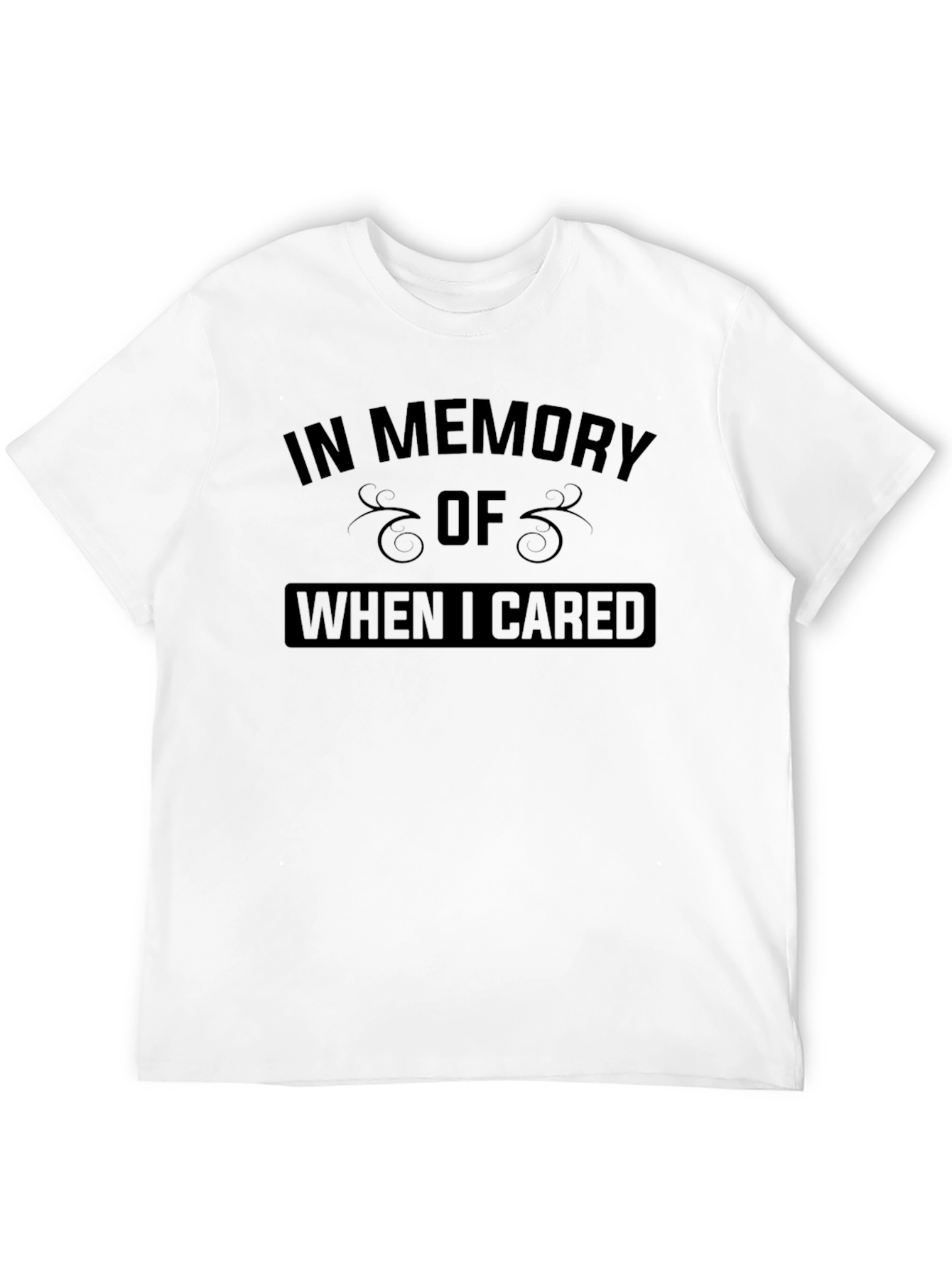 In Memory Of When I Cared Graphic Tee