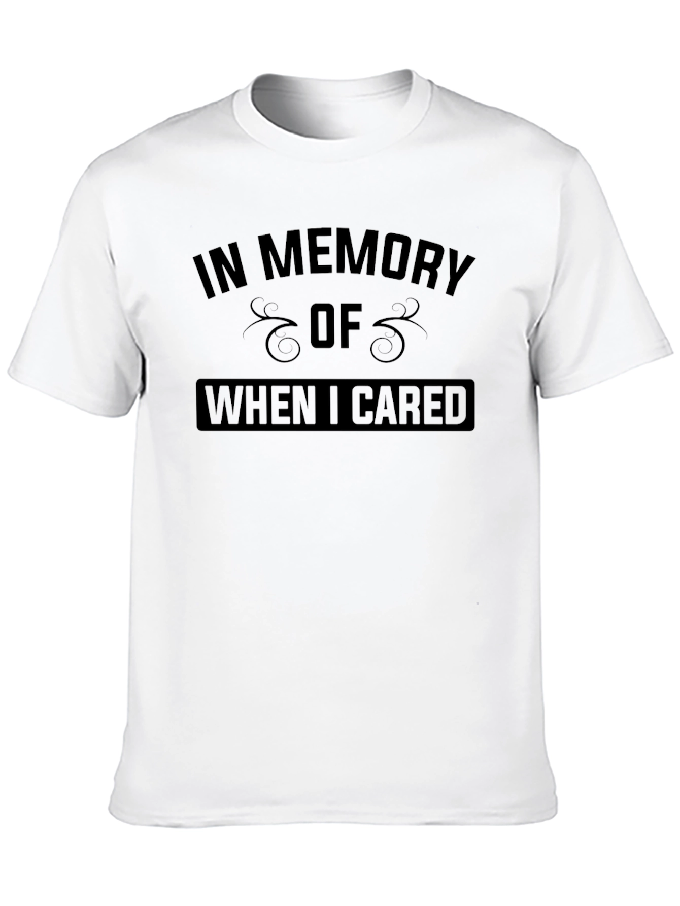 In Memory Of When I Cared Graphic Tee