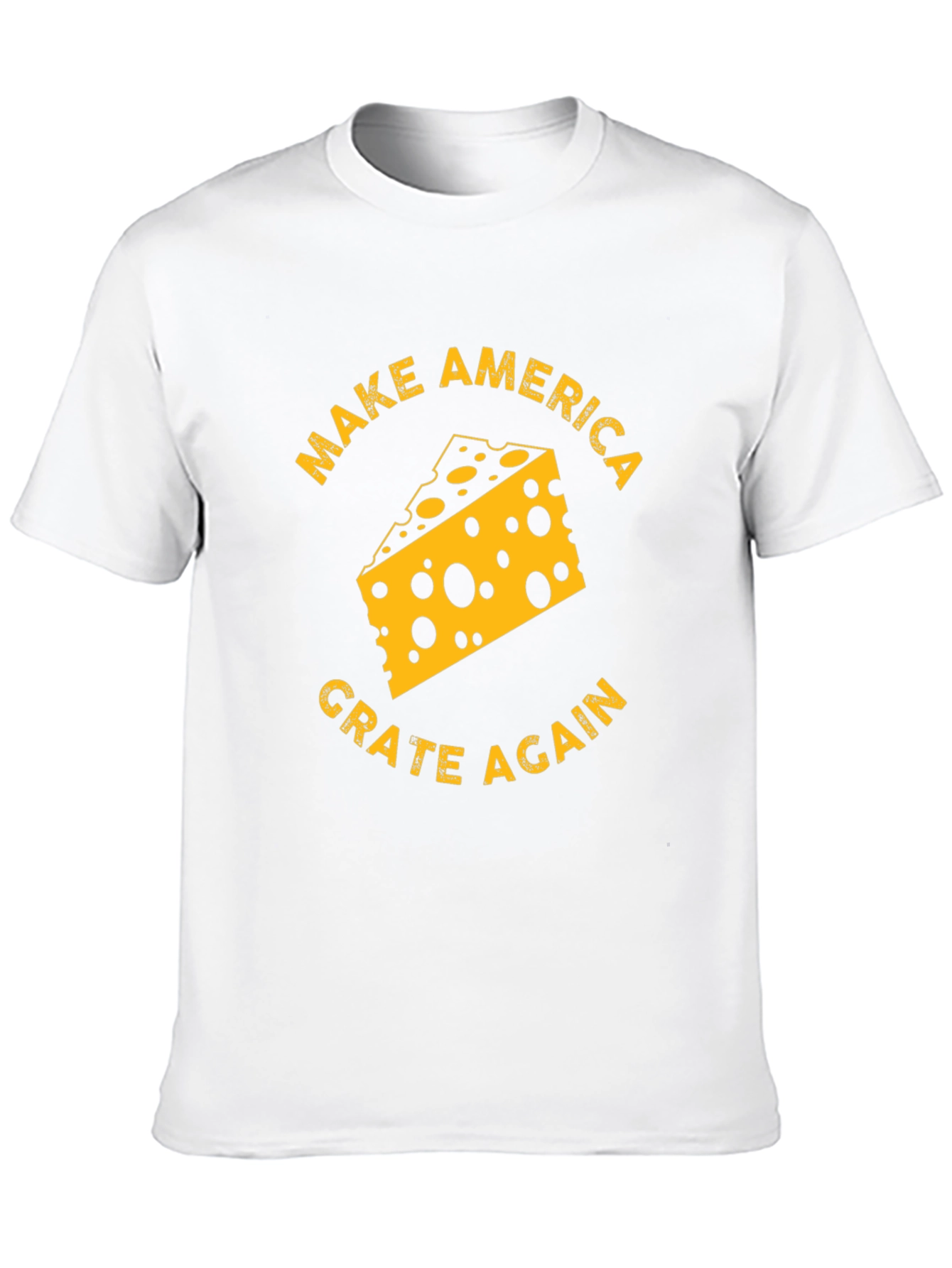 Make America Grate Again Cheese T-Shirt
