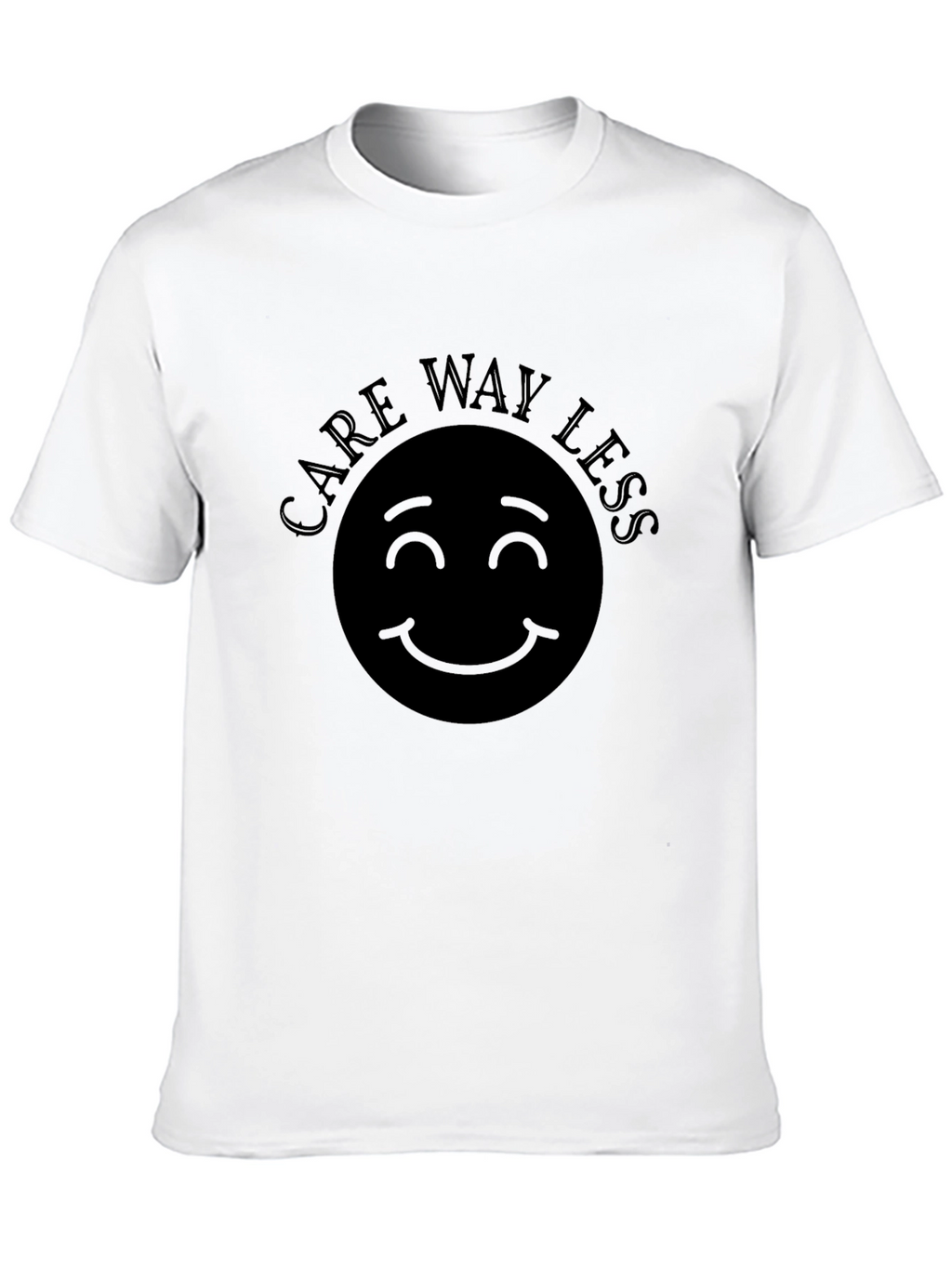 Care Way Less T-Shirt - Relaxed Graphic Tee