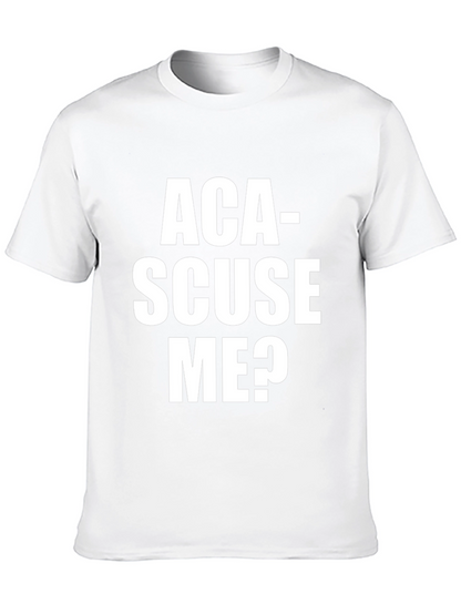 Aca-Scuse Me? Graphic T-Shirt