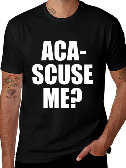Aca-Scuse Me? Graphic T-Shirt