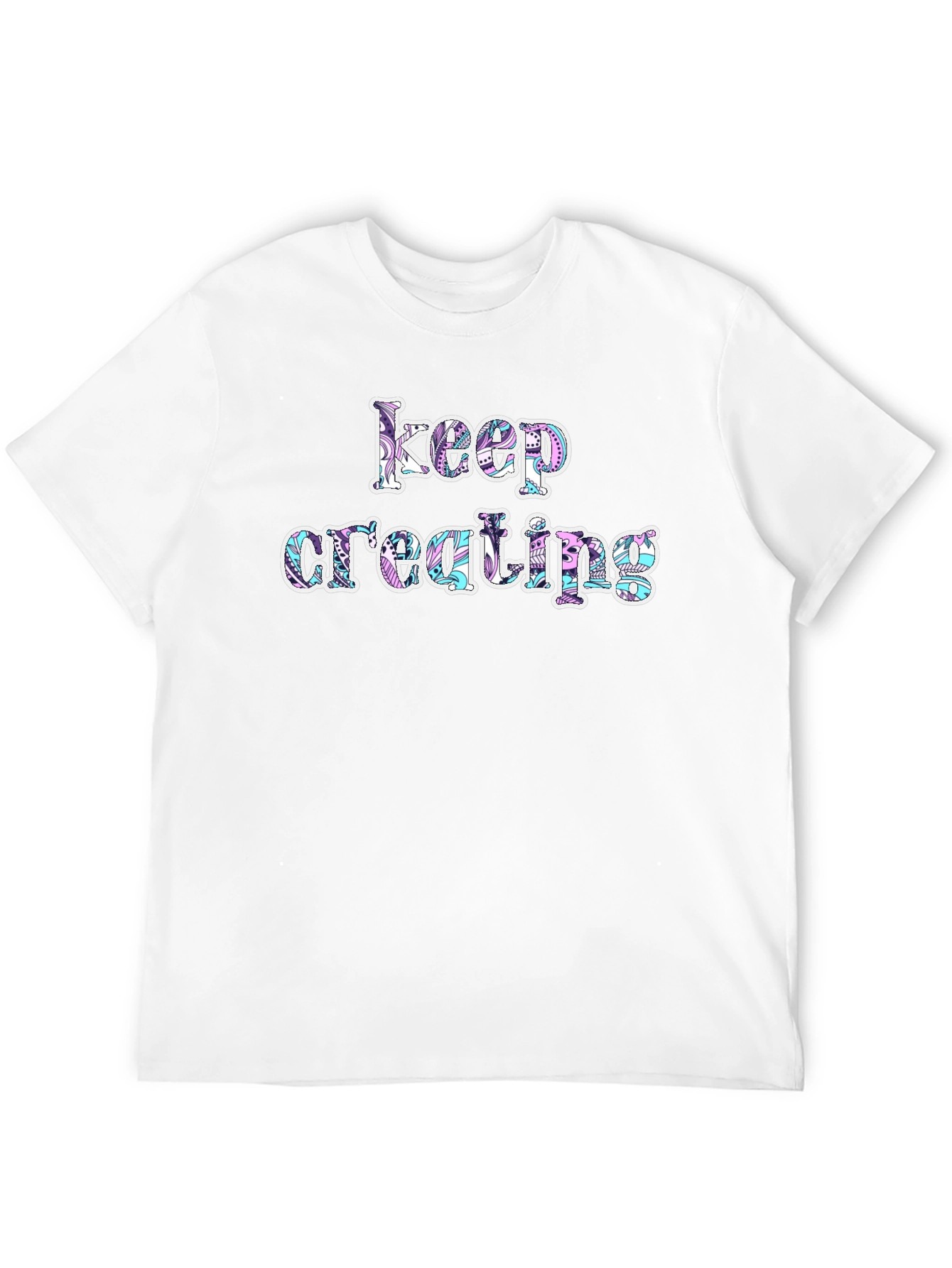 Keep Creating Graphic T-Shirt