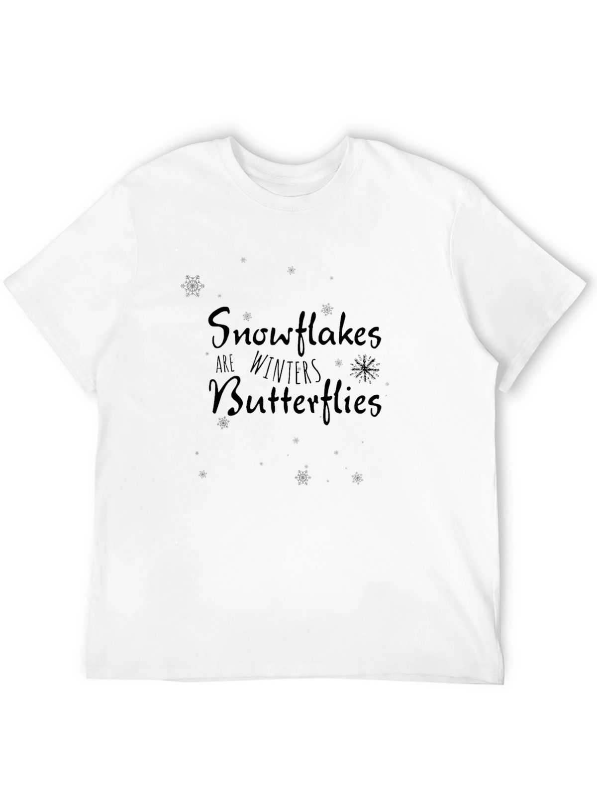 Snowflakes are Winter Butterflies Black Tee Shirt