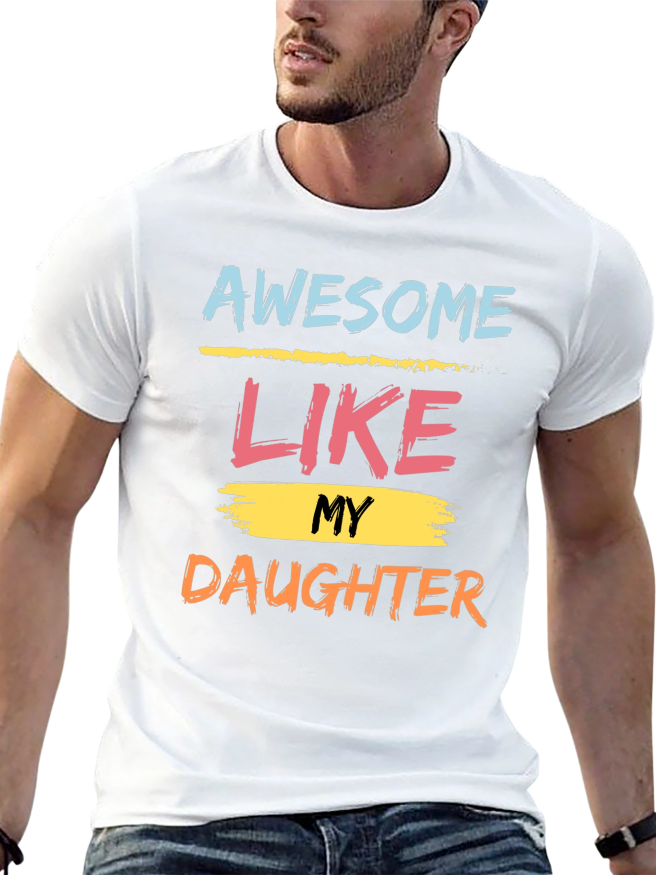 Awesome Like My Daughter Graphic Tee