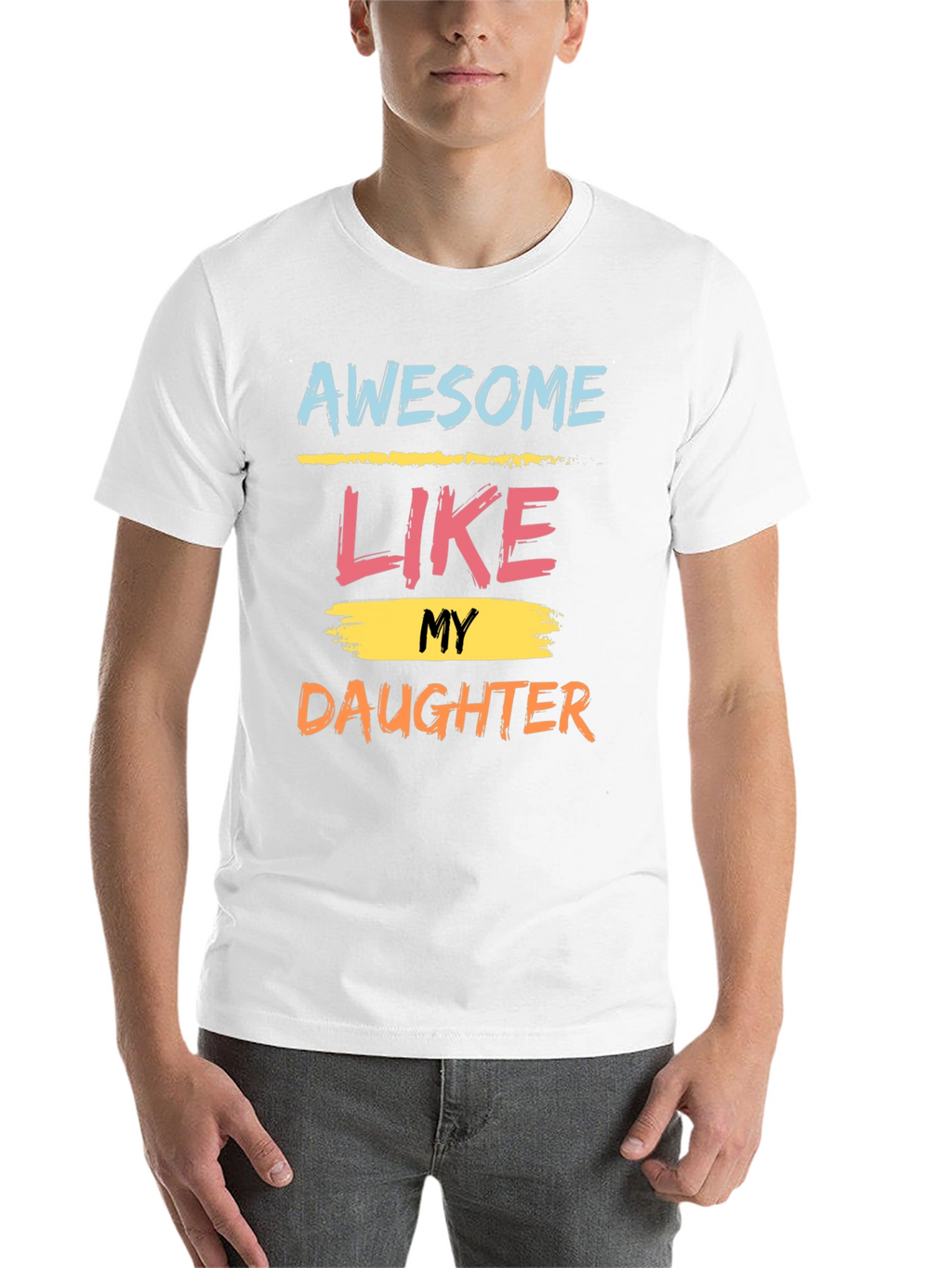 Awesome Like My Daughter Graphic Tee