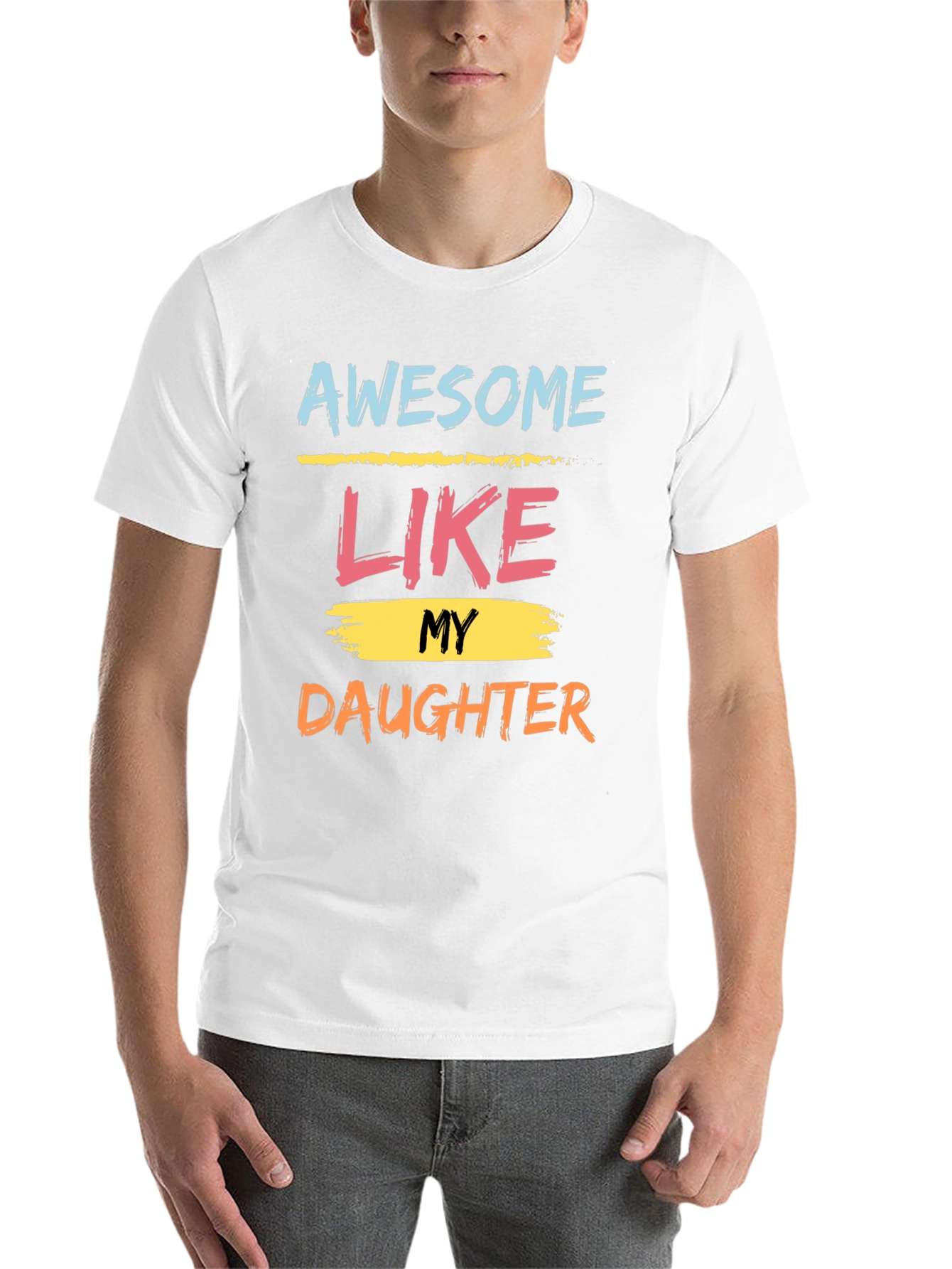 Awesome Like My Daughter Graphic Tee