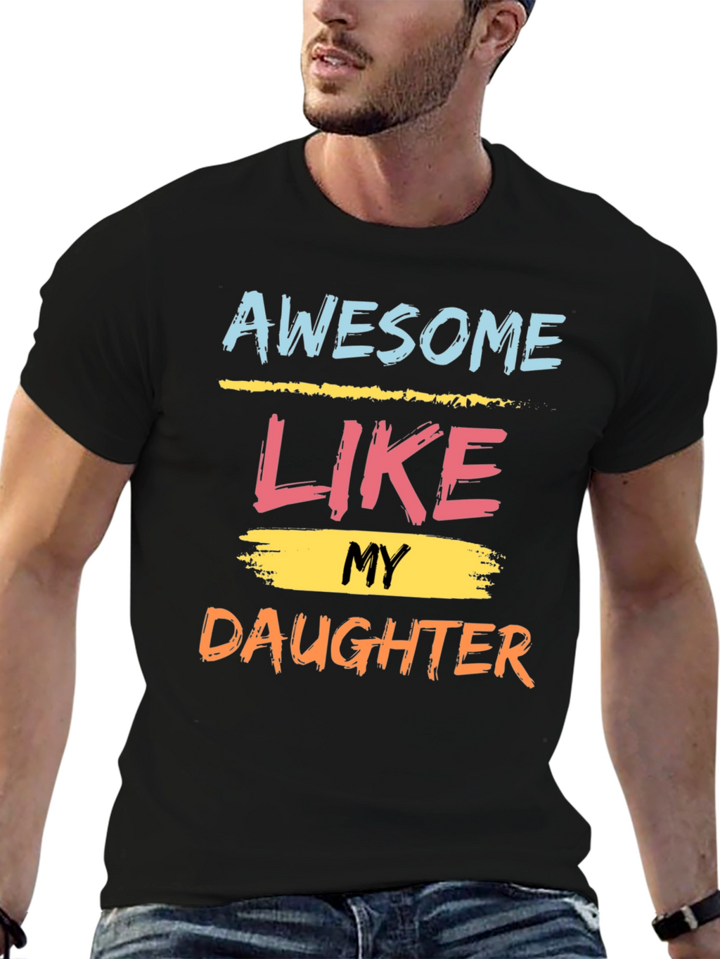 Awesome Like My Daughter Graphic Tee