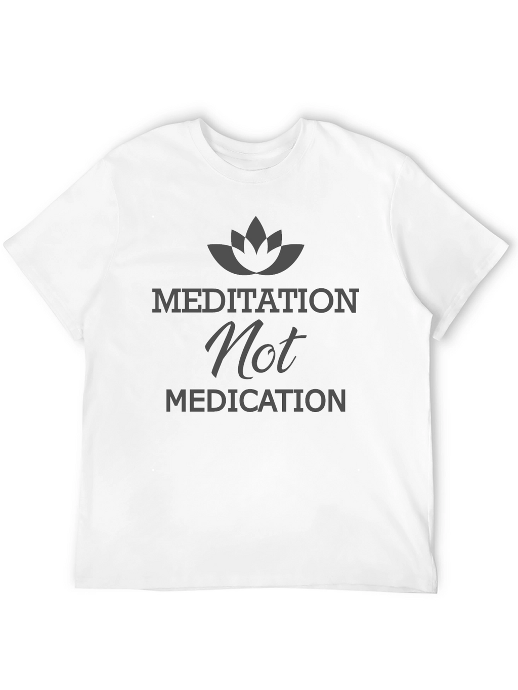 Meditation Not Medication T-Shirt - Black