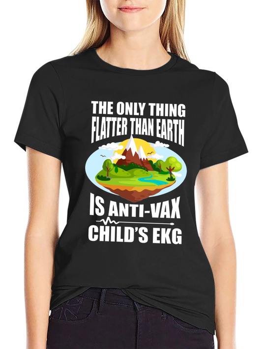 Funny Anti-Vax Flat Earth T-Shirt