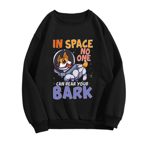 Astronaut Corgi Sweatshirt | In Space No One Can Hear Your Bark Graphic Crewneck, Funny Dog Space Pullover Top, Corgi Lover Gift
