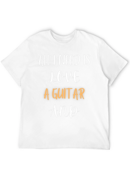 All I Need Is Love & A Guitar T-Shirt