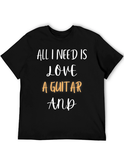 All I Need Is Love & A Guitar T-Shirt
