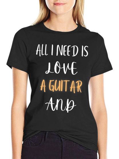 All I Need Is Love & A Guitar T-Shirt