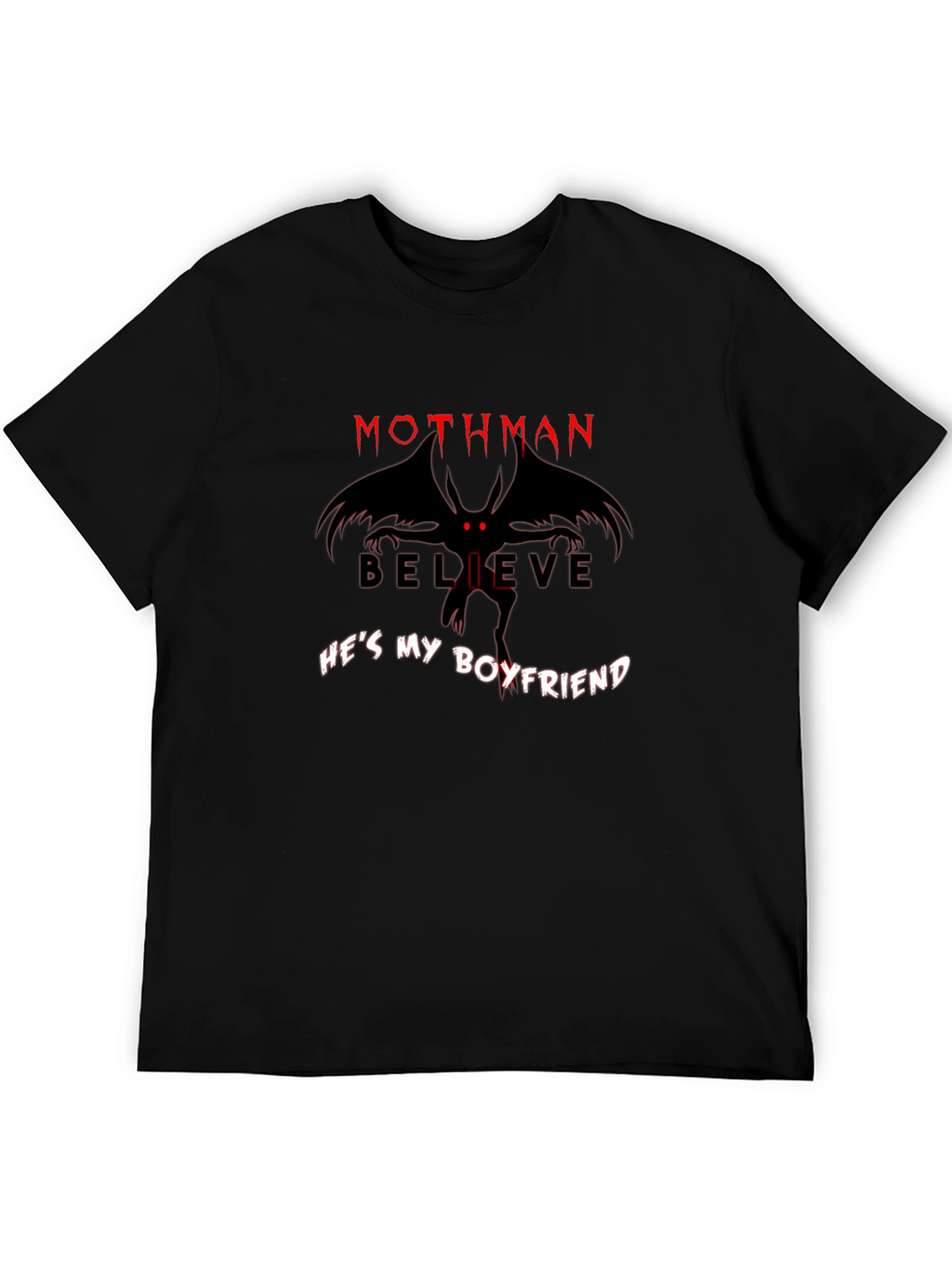 Mothman Believe Hes My Boyfriend Graphic Tee