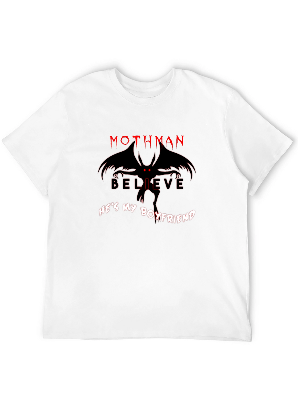 Mothman Believe Hes My Boyfriend Graphic Tee