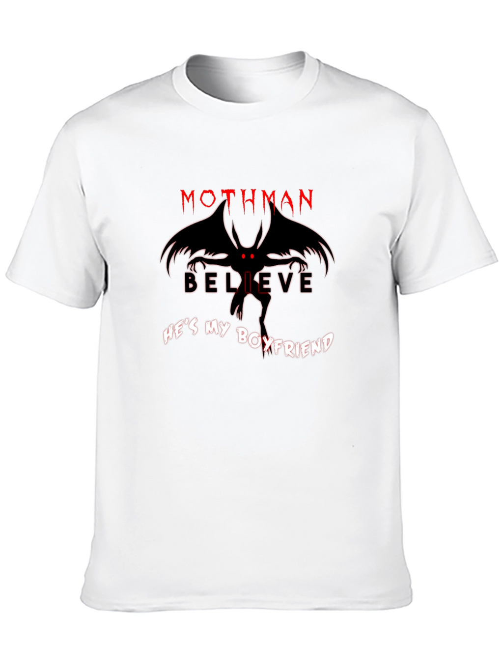 Mothman Believe Hes My Boyfriend Graphic Tee