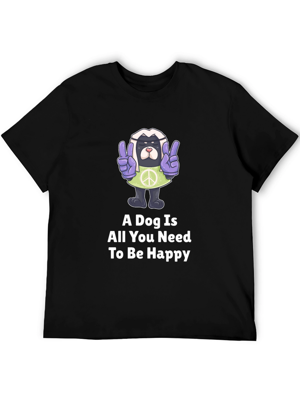 Dog Peace T-Shirt: A Dog is All You Need