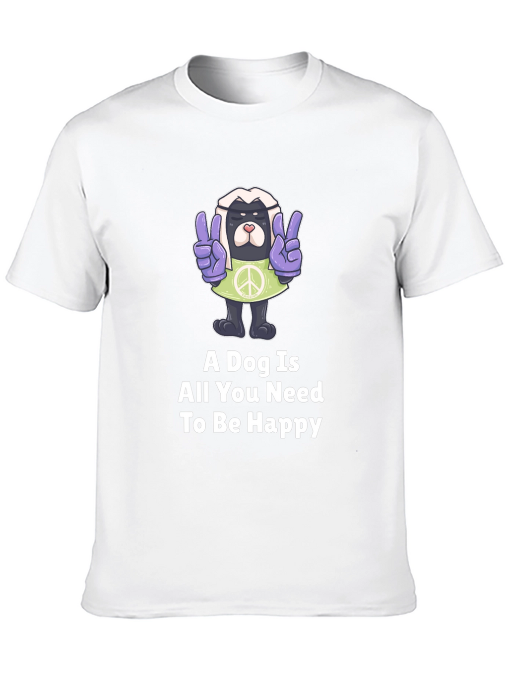 Dog Peace T-Shirt: A Dog is All You Need